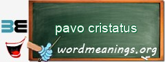 WordMeaning blackboard for pavo cristatus